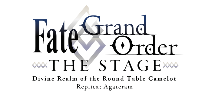 Fate/Grand Order THE STAGE Divine Realm of the Round Table Camelot Replica; Agateram